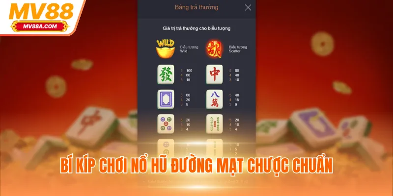 Bí kíp chơi nổ hũ đường mạt chược chuẩn