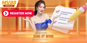 Đăng Ký MV88 - Hướng Dẫn Tạo Tài Khoản, Chơi Game Nhanh