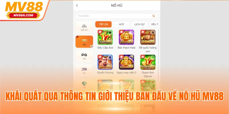 Khái quát qua thông tin giới thiệu ban đầu về nổ hũ MV88