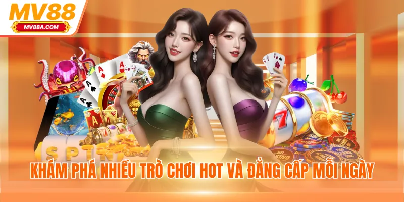 Khám phá nhiều trò chơi hot và đẳng cấp mỗi ngày