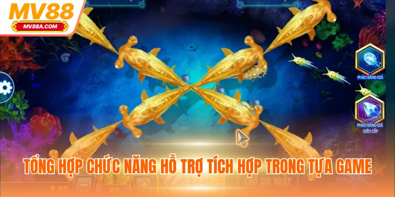 Tổng hợp chức năng hỗ trợ tích hợp trong tựa game