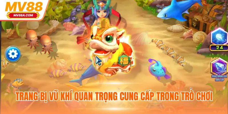 Trang bị vũ khí quan trọng cung cấp trong trò chơi