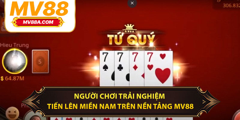 Người chơi trải nghiệm tiến lên miền Nam trên nền tảng MV88